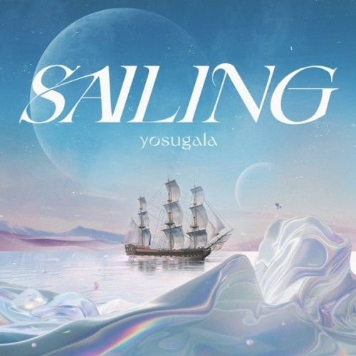 [Single] yosugala – sailing!! (2024.07.03/MP3+Flac/RAR)