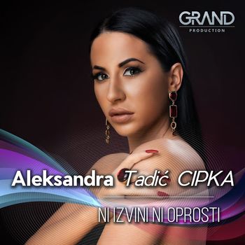 Aleksandra Tadic Cipka 2021 - Ni izvini, ni oprosti (Singl) 63793559_Aleksandra_Tadic_Cipka_2021_-_singl