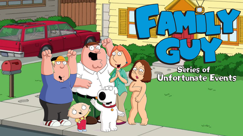 Family Guy Series of Unfortunate Events [v0.0.1 Alpha]