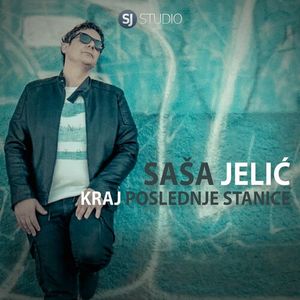 Sasa Jelic - Kraj Poslednje Stanice 74367199_Kraj_poslednje_stanice