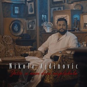 Nikola Ajdinovic - Zasto Si Nam Decu Rasplakala  80490693_Zasto_Si_Nam_Decu_Rasplakala