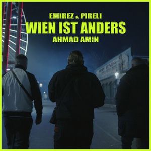 Emirez & Pireli Feat. Ahmad Amin - Wien Ist Anders 84971464_Wien_ist_anders